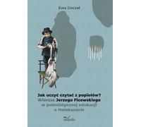Comment enseigner la lecture à partir des cendres ? Les poèmes de Jerzy Ficowski dans l'enseignement polonais sur l'Holocauste