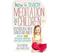 Comment enseigner la méditation aux enfants