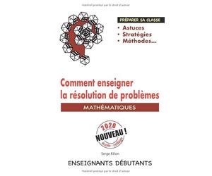Comment enseigner la Résolution de Problèmes
