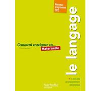 Chantal Mettoudi – Comment enseigner le langage en maternelle – Nouveau programme 2015 – Broché