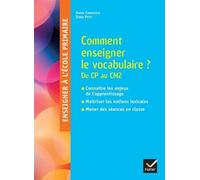 Enseigner à l'école - Comment enseigner le vocabulaire à l'école ? Cycles 2 et 3 - Ed. 2025