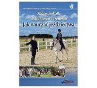 Comment enseigner l'équitation - Une étude collective (Literatur, Sport auf Polnisch)