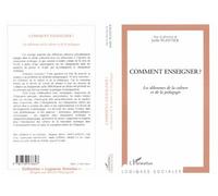Comment enseigner ? Les dilemmes de la culture et de la pédagogie - Joëlle Plantier - L'harmattan - broché - Livre