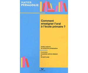 Comment enseigner l'oral à l'école primaire ?
