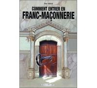 Comment entrer en franc-maçonnerie - Don Amirah - Exclusif - broché - Essai