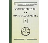 Comment entrer en Franc-Maçonnerie ? Livret 2