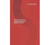 Comment Est Vécu Laccompagnement ? Regards Croisés.