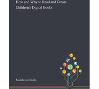 Comment et pourquoi lire et créer des livres numériques pour enfants