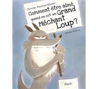 Comment etre aime quand on est un grand mechant loup Annick Masson (Auteur)