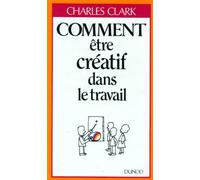 Comment être créatif dans le travail