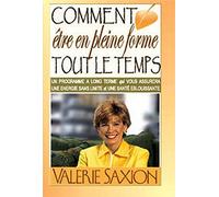 Comment être en pleine forme tout le temps.