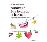Comment être heureux... et le rester