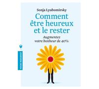 Comment être heureux et le rester