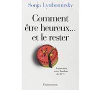 Sonja Lyubomirsky – Comment être heureux... et le rester – Augmentez votre bonheur de 40 % – Broché