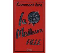 Comment être la meilleure fille