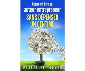 Comment être un auteur entrepreneur sans dépenser un centime