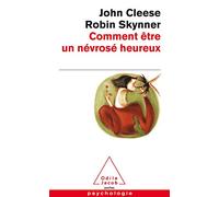 Comment être un névrosé heureux