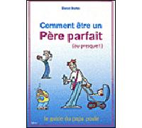 Comment être un père parfait