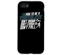 Comment être Un triathlète Définition Swim Bike Run Triathlète Coque pour iPhone SE (2020) / 7/8