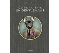Comment être un vrai gentleman