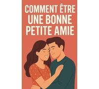 Comment être une bonne petite amie: Rends ton petit ami fou de toi