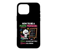 Comment être Une Personne mathématique drôle Professeur de mathématiques étudiant Coque pour iPhone 16 Pro Max