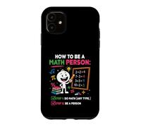 Comment être Une Personne mathématique drôle Professeur de mathématiques étudiant Coque pour iPhone 11