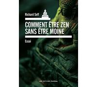 Comment être zen sans être moine ?