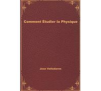 Comment Étudier la Physique