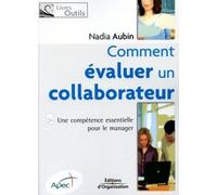 Comment Évaluer Un Collaborateur: Une Compétence Essentielle Pour Le Manager