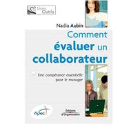 Comment évaluer un collaborateur – Une compétence essentielle pour le manager – Groupe Eyrolles