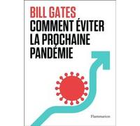 Bill Gates – Comment éviter la prochaine pandémie – Essai – Broché