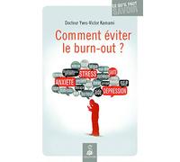 Comment éviter le burn out ?