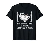 Comment éviter Le Stress au Travail Dont Go Funny Anti Work Cat T-Shirt
