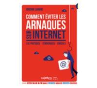 Comment eviter les arnaques sur internet cas pratiques temoi - J. Lamare - Ebra - broché - Guide