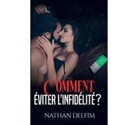 COMMENT EVITER L'INFIDELITE ?