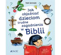 Comment expliquer aux enfants les questions difficiles de la Bible ?