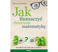 Comment expliquer les mathématiques aux enfants Danuta Zaremba (Buch auf Polnisch)