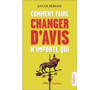 Comment faire changer d'avis n'importe qui - Jonah Berger - Flammarion - Poche - Etude