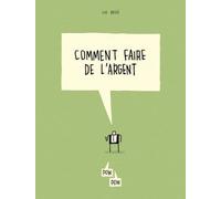 Comment faire de l'argent - Luc Bossé - Pow Pow - broché - Bande dessinée