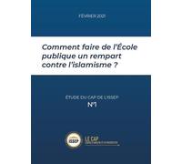 Comment faire de l'école publique un rempart contre l'islamisme ? Fevrier 2021 etude du cap de l issep n 1 - Roger Chudeau - Quid Novi - broché - Essai