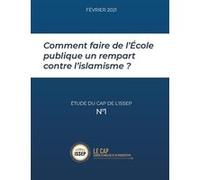 Comment faire de l'école publique un rempart contre l'islamisme ? Roger Chudeau (Auteur)