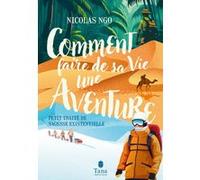 Comment faire de sa vie une aventure – Petit traité de sagesse existentielle