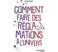 Comment faire des réclamations à l'Univers