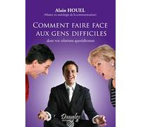 Comment faire face aux gens difficiles dans vos relations quotidiennes