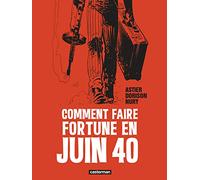 Comment faire fortune en Juin 40: Édition luxe noir et blanc