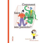 Comment faire garder ses parents ?