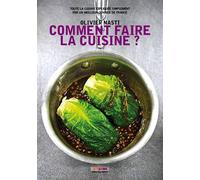Comment faire la cuisine ? - Olivier Nasti - Menu Fretin - broché - Guide