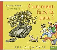 Comment faire la paix ?