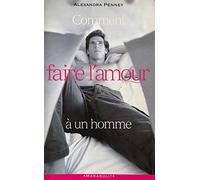 Comment faire l'amour à un homme